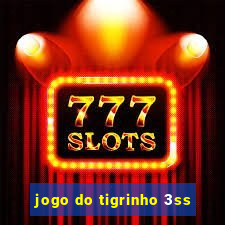 jogo do tigrinho 3ss